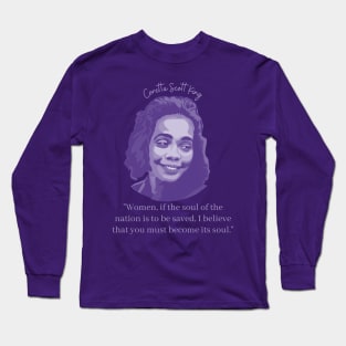 Coretta Scott King Portrait and Quote Long Sleeve T-Shirt